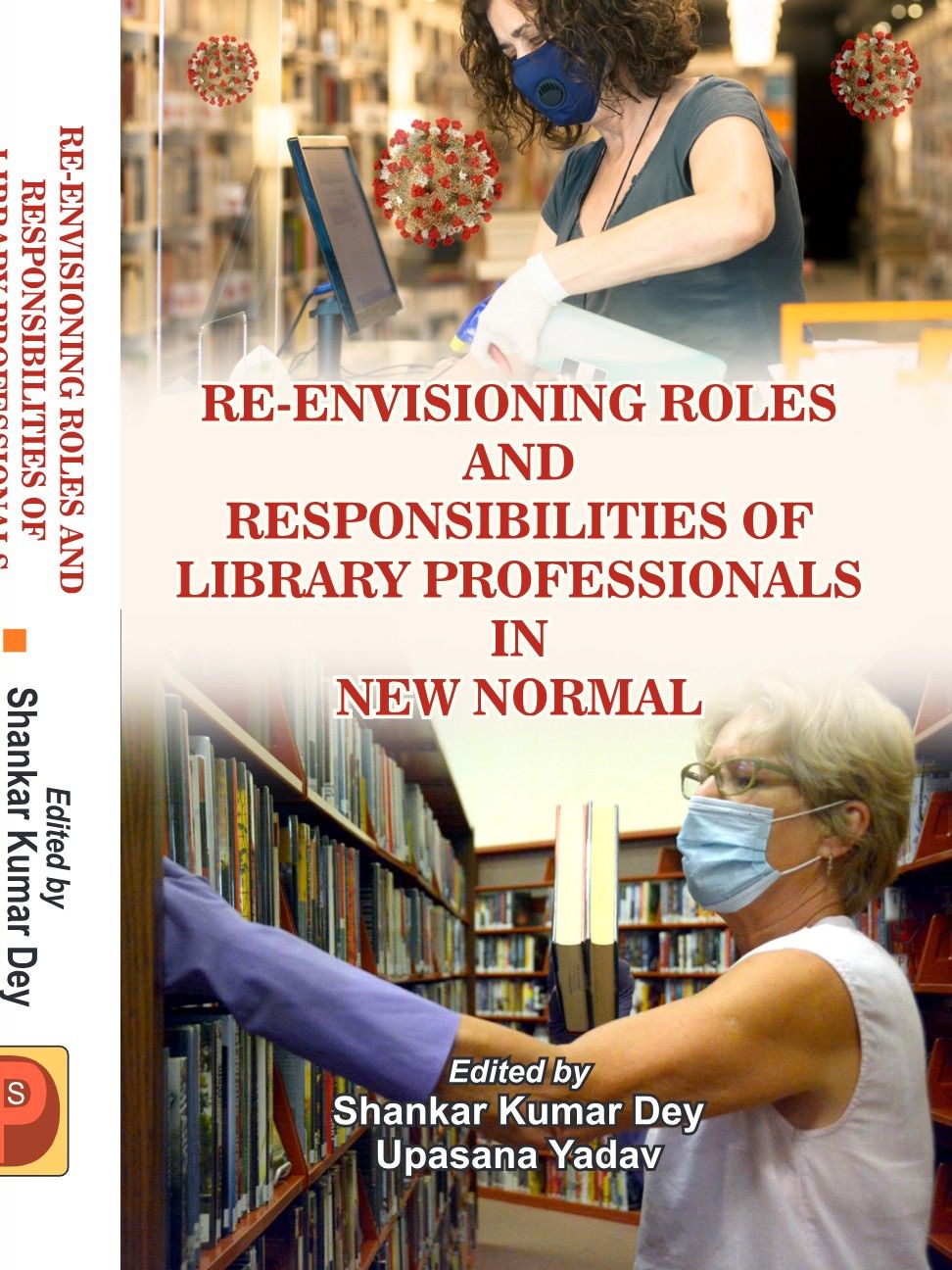 Re-Envisioning Roles And Responsibilities Of Library Professionals in New Normal